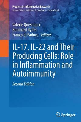 Il-17, Il-22 and Their Producing Cells: Role in Inflammation and Autoimmunity by 