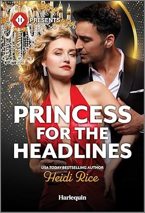 Princess for the Headlines  by Heidi Rice