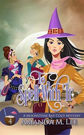 To Spell with It by Amanda M. Lee