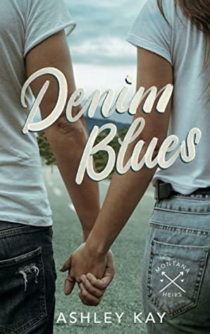 Denim Blues: Montana Heirs 1 by Ashley Kay
