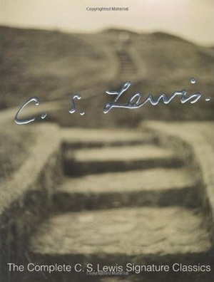 The Complete C.S. Lewis Signature Classics by Kathleen Edwards, C.S. Lewis
