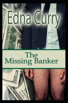 The Missing Banker: A Lady Locksmith Mystery by Edna Curry