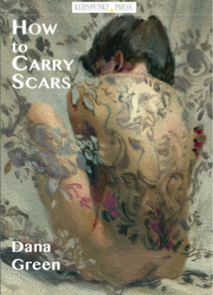 How to Carry Scars by Dana Green