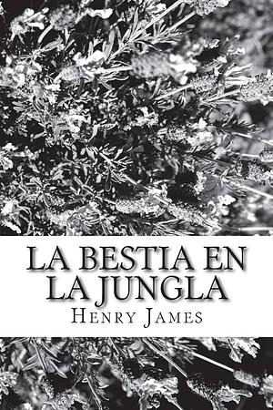 La Bestia En La Jungla by Henry James