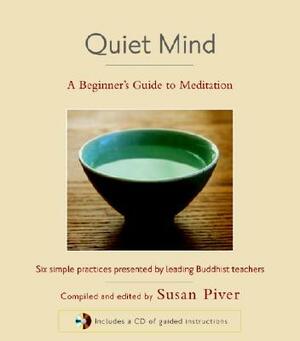 Quiet Mind: A Beginner's Guide to Meditation by Sakyong Mipham, Sharon Salzberg