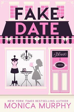 Fake Date by Monica Murphy