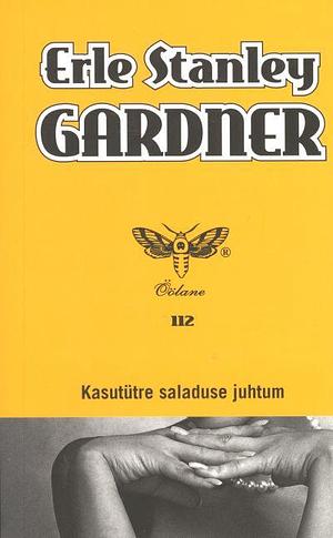 Kasutütre saladuse juhtum by Erle Stanley Gardner