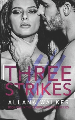 Three Strikes by Allana Walker