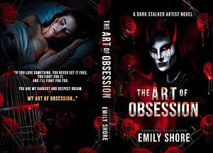 The Art of Obsession: A Dark Stalker Artist Novel (Savage Stalkers Book 1) by 