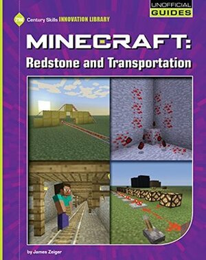 Minecraft: Redstone and Transportation by James Zeiger