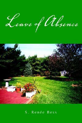 Leave of Absence by S. Renée Bess