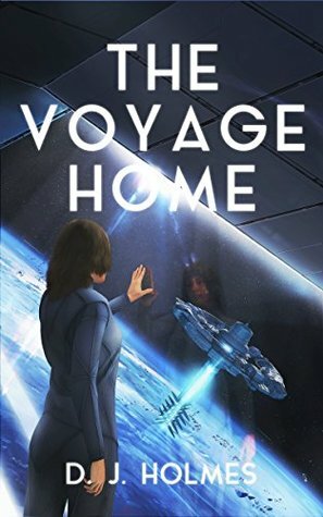 The Voyage Home by D.J. Holmes