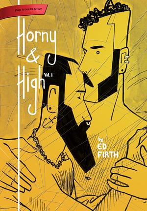 Horny & High, Volume I by Ed Firth