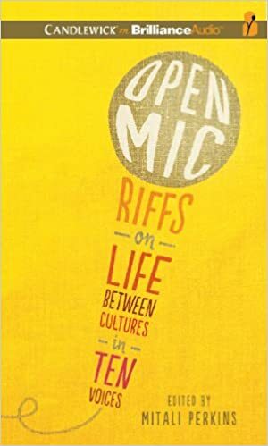 Open Mic: Ten Authors Riff on Growing Up Between Cultures by Mitali Perkins