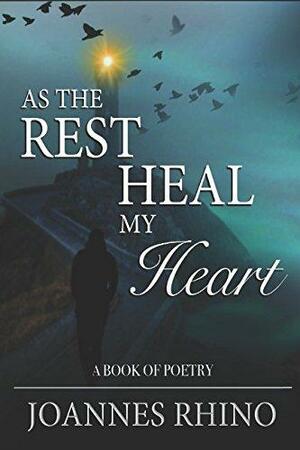 As The Rest Heal My Heart by Rachael Isaacson, Joannes Rhino