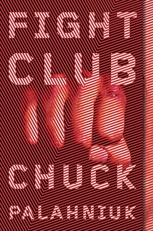 Fight Club by Chuck Palahniuk