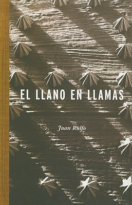 El Llano en Llamas by Juan Rulfo