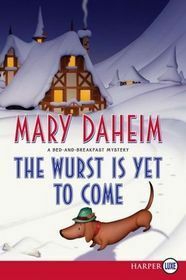 The Wurst Is Yet to Come by Mary Daheim