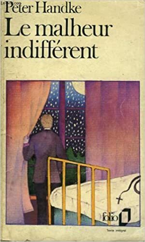 Le\\Malheur Indifferent by Peter Handke