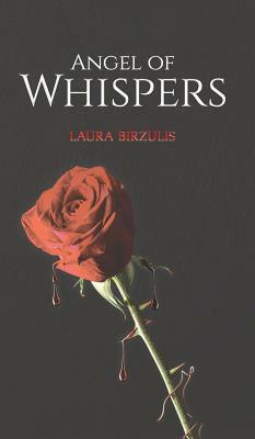 Angel of Whispers by Laura Birzulis