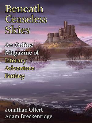 Beneath Ceaseless Skies Issue #403 by Adam Breckenridge, Jonathan Olfert