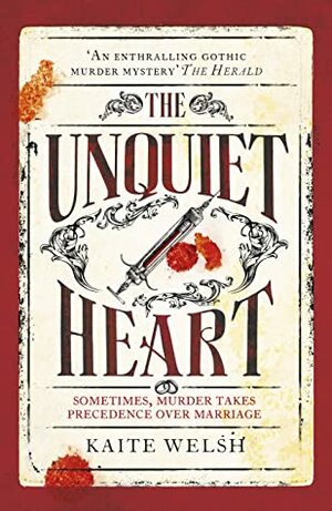 The Unquiet Heart by Kaite Welsh