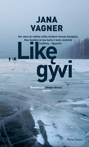 Likę gyvi by Jana Vagner, Яна Вагнер