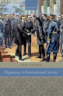 Hegemony in International Society by Ian Clark