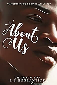 About Us by L.S. Englantine