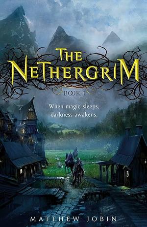 The Nethergrim by Matthew Jobin