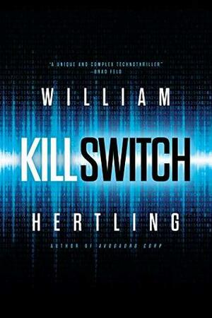 Kill Switch by William Hertling