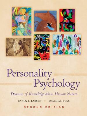 Personality Psychology: Domains of Knowledge about Human Nature by David M. Buss, Randy J. Larsen