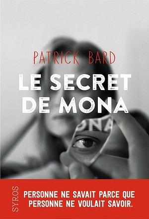 Le secret de Mona by Patrick Bard