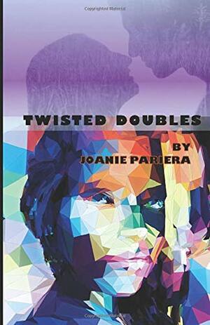 Twisted Doubles by Joanie Pariera