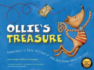 Ollie's Treasure: Happiness Is Easy to Find If You Just Know Where to Look! by Lynn Jenkins