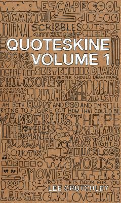 Quoteskine. Volume 1 by Lee Crutchley