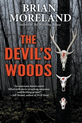 The Devil's Woods by Brian Moreland