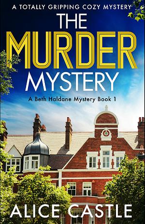 The Murder Mystery by Alice Castle