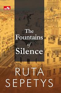 The Fountains of Silence by Ruta Sepetys