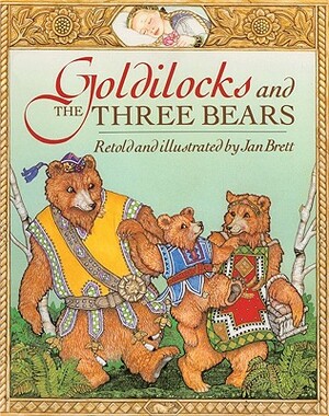 Goldilocks and the Three Bears by Jan Brett, Putnam