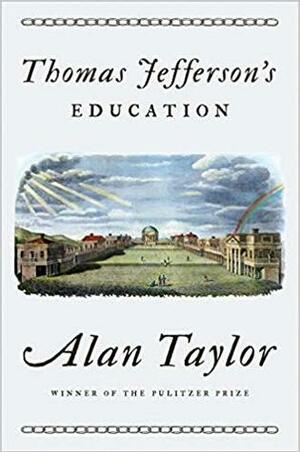 Thomas Jefferson's Education by Alan Taylor