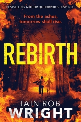 Rebirth by Iain Rob Wright