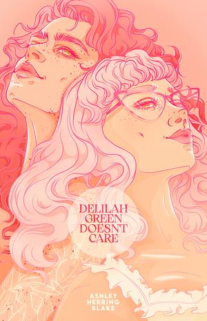 Delilah Green Doesn't Care by Ashley Herring Blake