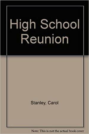 High School Reunion by Carol Stanley