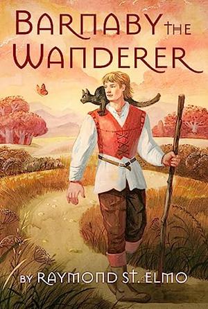 Barnaby the Wanderer by Raymond St. Elmo