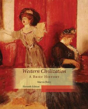 Western Civilization, a Brief History by Marvin Perry