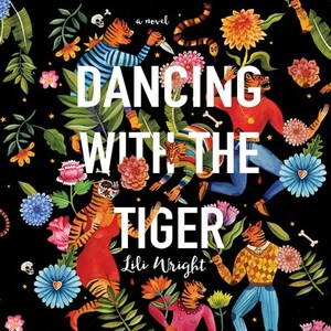 Dancing with the Tiger by Lili Wright