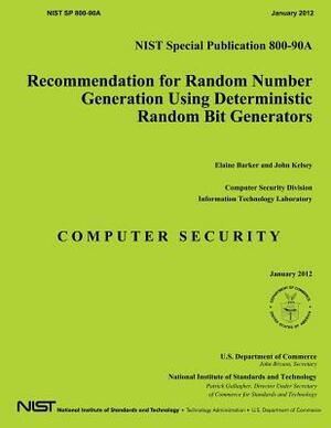 Recommendation for Random Number Generation Using Deterministic Random Bit Generators by Elaine Barker, John Kelsey