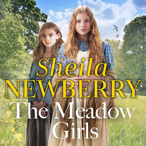 The Meadow Girls by Sheila Newberry