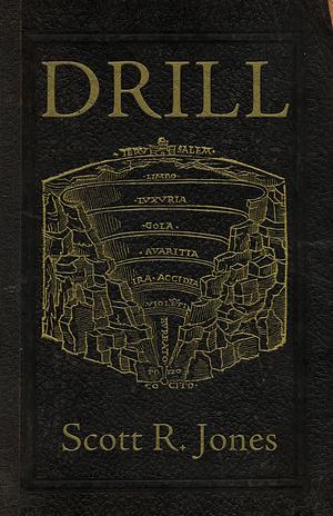 Drill by Scott R. Jones